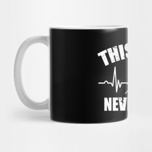 Gamer Quote Heartbeat Syringe This game never ends Mug